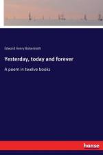 Yesterday, today and forever af Edward Henry Bickersteth