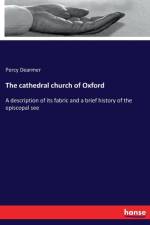 cathedral church of Oxford af Percy Dearmer