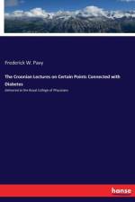 Croonian Lectures on Certain Points Connected with Diabetes af Frederick W Pavy