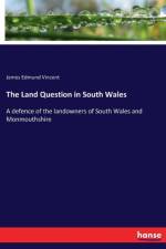 Land Question in South Wales af James Edmund Vincent