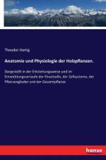 Anatomie und Physiologie der Holzpflanzen. af Theodor Hartig