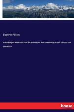 Vollstandiges Handbuch uber die Warme und ihre Anwendung in den Kunsten und Gewerben af Eugène Péclet