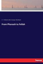 From Pharaoh to Fellah af Georges Montbard