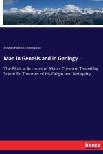 Man in Genesis and in Geology af Joseph Parrish Thompson