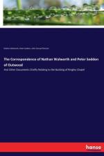 Correspondence of Nathan Walworth and Peter Seddon of Outwood af Peter Seddon