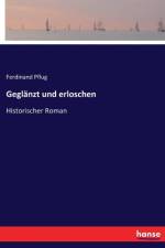Geglanzt und erloschen