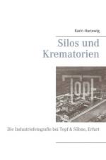 Silos und Krematorien af Karin Hartewig