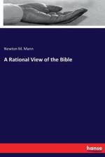 Rational View of the Bible af Newton M Mann