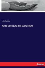 Kurze Darlegung des Evangelium af L N Tolstoi