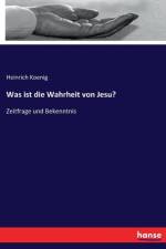 Was ist die Wahrheit von Jesu? af Heinrich Koenig