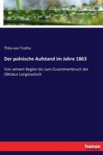 polnische Aufstand im Jahre 1863 af Thilo von Trotha