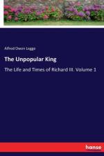 Unpopular King af Alfred Owen Legge