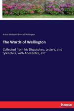 Words of Wellington af Arthur Wellesley Duke of Wellington