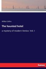 haunted hotel af Wilkie Collins