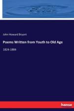 Poems Written from Youth to Old Age af John Howard Bryant