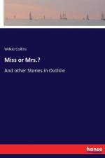 Miss or Mrs.? af Wilkie Collins