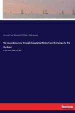 My second Journey through Equatorial Africa from the Congo to the Zambesi af Hermann von Wissmann