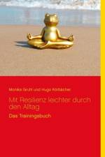 Mit Resilienz leichter durch den Alltag af Monika Gruhl