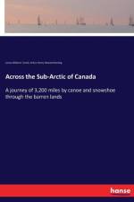 Across the Sub-Arctic of Canada af Arthur Henry Howard Heming