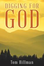 Digging for God af Tom Hillman