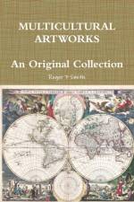 MULTICULTURAL ARTWORKS - An Original Collection af Roger F Smith