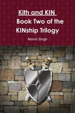 Kith and KIN Book Two of the KINship Trilogy af Nimmi Singh