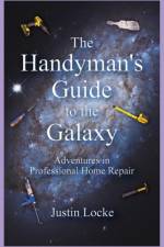 The Handyman's Guide to the Galaxy af Justin Locke