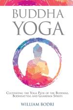 Buddha Yoga af William Bodri