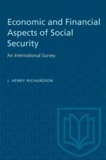 Economic and Financial Aspects of Social Security af J Henry Richardson