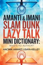 Amanti & Imani Slam Dunk Lazy Talk Mini Dictionary af Hacima Amanti Lisaya-Kelley
