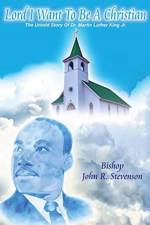 Lord I Want To Be A Christian af Bishop John R Stevenson