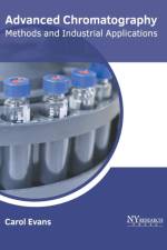 Advanced Chromatography: Methods and Industrial Applications