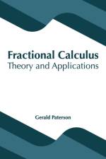 Fractional Calculus: Theory and Applications
