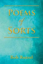 Poems of Sorts af Bob Rutzel