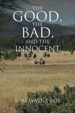 Good, the Bad, and the Innocent af Tom Wayne Box
