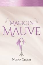 Magic in Mauve af Nonna Gerikh
