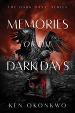 Memories of the Dark Days af Ken Okonkwo