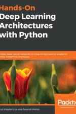 Hands-On Deep Learning Architectures with Python af Yuxi (Hayden) Liu