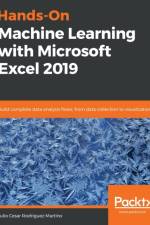 Hands-On Machine Learning with Microsoft Excel 2019 af Julio Cesar Rodriguez Martino