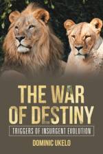 War of Destiny af Dominic Ukelo