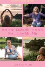 Liebevolle Gesprache Mit Mir af Caroline Palmy