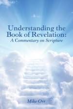 Understanding the Book of Revelation af Mike Orr