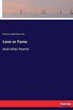 Love or Fame af Fannie Isabel Sherrick