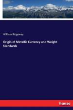 Origin of Metallic Currency and Weight Standards af William Ridgeway