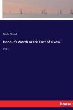 Honour's Worth or the Cost of a Vow af Meta Orred