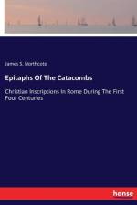 Epitaphs Of The Catacombs af James Spencer Northcote