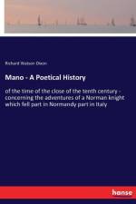 Mano - A Poetical History af Richard Watson Dixon