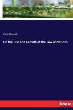 On the Rise and Growth of the Law of Nations