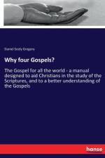 Why four Gospels? af Daniel Seely Gregory