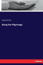 Along the Pilgrimage af Wayland Hoyt